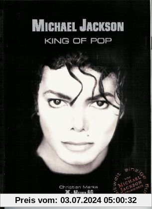 Michael Jackson - King Of Pop: Die weltweit einzige von Michael Jackson selbst autorisierte Biografie